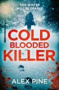 Cover-Bild zum Titel 'Cold Blooded Killer' von 'Alex Pine'