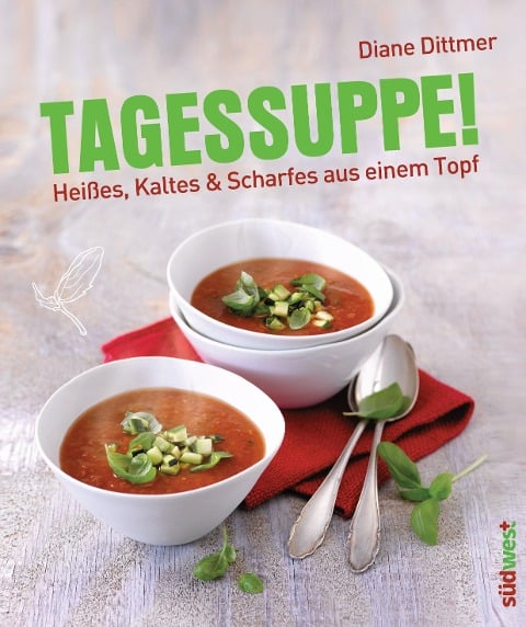 Tagessuppe! - Diane Dittmer