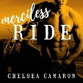 Cover-Bild zum Titel 'Merciless Ride Lib/E' von 'Chelsea Camaron'