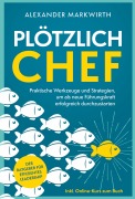 Cover-Bild zum Titel 'Plötzlich Chef' von 'Alexander Markwirth'