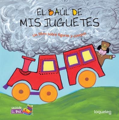 El Baul de MIS Juguetes - Julia Chaktoura