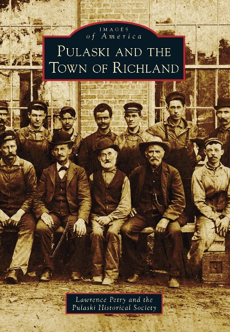 Pulaski and the Town of Richland - Lawrence Petry
