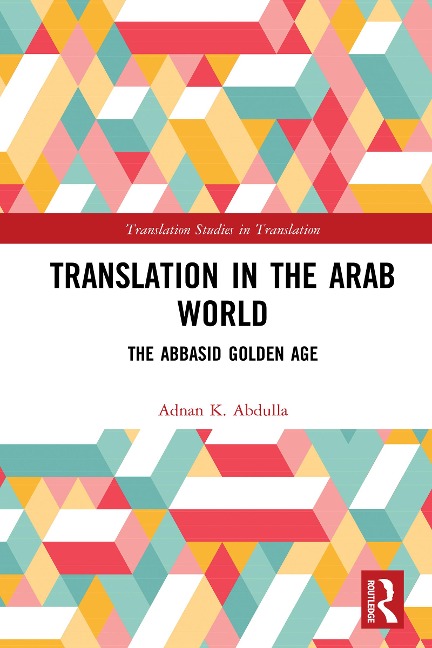 Translation in the Arab World - Adnan K. Abdulla