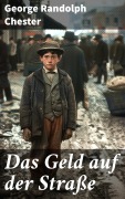 Cover-Bild zum Titel 'Das Geld auf der Straße' von 'George Randolph Chester'