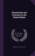 Cover-Bild zum Titel 'Scholarship and Criticism in the United States' von ''