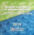 Quality Assurance of Pharmaceuticals 2018 - World Health Organization