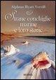 Cover-Bild zum Titel 'Strane conchiglie marine e loro storie' von 'Alpheus H. Verrill'