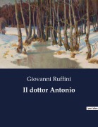 Cover-Bild zum Titel 'Il dottor Antonio' von 'Giovanni Ruffini'