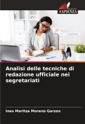 Cover-Bild zum Titel 'Analisi delle tecniche di redazione ufficiale nei segretariati' von 'Ines Maritza Moreno Garzon'