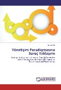 Cover-Bild zum Titel 'Yöneti¿im Paradigmas¿na Süreç Yakla¿¿m¿' von 'Ahmet Efe'