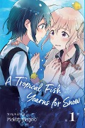 A Tropical Fish Yearns for Snow, Vol. 1 - Makoto Hagino