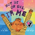 Cover-Bild zum Titel 'Not He or She, I'm Me' von 'A M Wild'