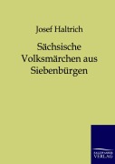 Cover-Bild zum Titel 'Sächsische Volksmärchen aus Siebenbürgen' von 'Josef Haltrich'