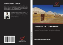 Cover-Bild zum Titel 'TURKMENI Z OAZY KHOREZM' von 'Matluba Jobborgonovna'