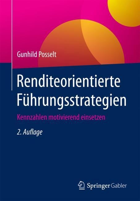 Renditeorientierte Führungsstrategien - Gunhild Posselt