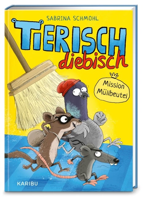 Tierisch diebisch (Band 1) - Mission Müllbeutel - Sabrina Schmohl