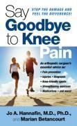 Cover-Bild zum Titel 'Say Goodbye to Knee Pain' von 'Marian Betancourt, Jo Hannafin'