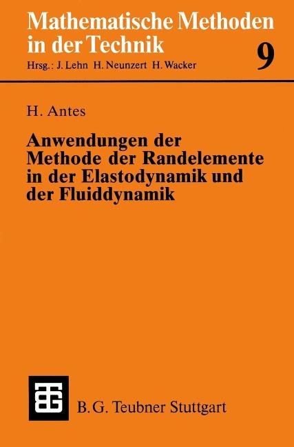 Anwendungen der Methode der Randelemente in der Elastodynamik und der Fluiddynamik - Heinz Antes