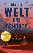 Als die Welt uns gehörte - Liz Kessler