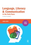 Cover-Bild zum Titel 'Language, Literacy and Communication in the Early Years' von 'Carol Hayes'