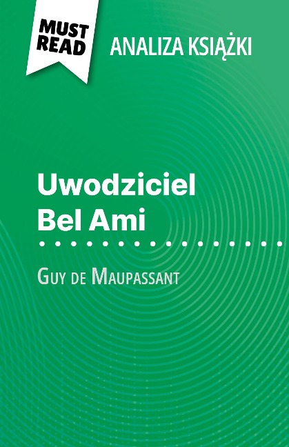 Uwodziciel Bel Ami ksiazka Guy de Maupassant (Analiza ksiazki) - Baptiste Frankinet