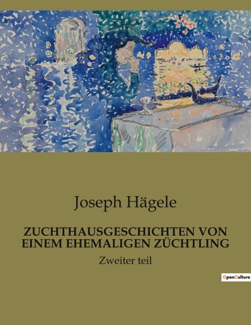 ZUCHTHAUSGESCHICHTEN VON EINEM EHEMALIGEN ZÜCHTLING - Joseph Hägele