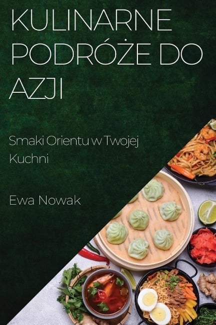 Kulinarne Podró¿e do Azji - Ewa Nowak