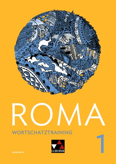 Roma A Wortschatztraining 1 - Andrea Astner, Stefan Beck, Sarah Blessing, Michael Kargl