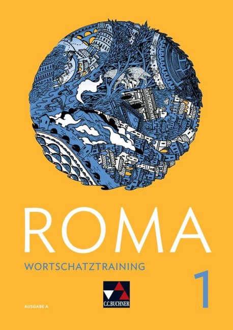 Roma A Wortschatztraining 1 - Andrea Astner, Michael Kargl, Stefan Beck, Sarah Blessing