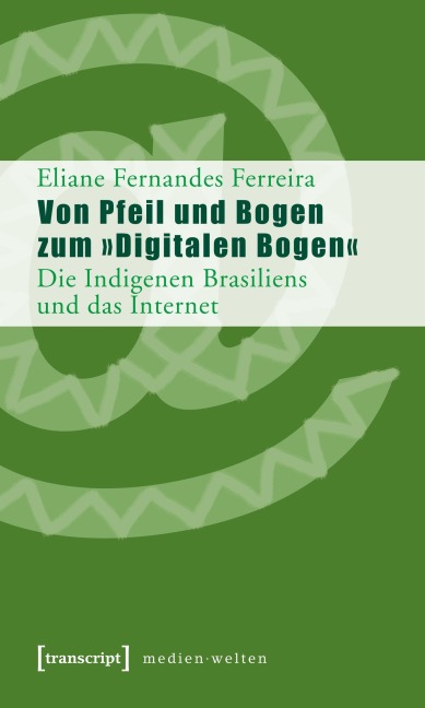 Von Pfeil und Bogen zum 'Digitalen Bogen' - Eliane Fernandes Ferreira