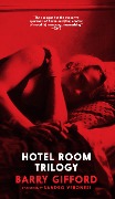 Cover-Bild zum Titel 'Hotel Room Trilogy' von 'Barry Gifford'