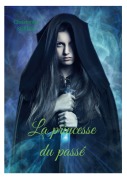 Cover-Bild zum Titel 'La princesse du passé' von 'Christophe Serres'