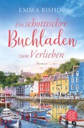 Cover-Bild zum Titel 'Ein schottischer Buchladen zum Verlieben' von 'Emma Bishop'