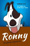Cover-Bild zum Titel 'Ronny der geniale Superhund' von 'Gerhard Flick'