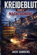 Cover-Bild zum Titel 'Kreideblut - Nachtschicht' von 'Jack Sanders'