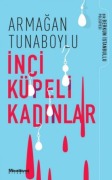 Cover-Bild zum Titel 'Inci Küpeli Kadinlar' von 'Armagan Tunaboylu'