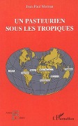 Cover-Bild zum Titel 'Un Pasteurien sous les Tropiques' von 'Moreau'