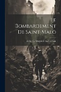 Le Bombardement de Saint-Malo - Arthur Le Moyne De La Borderie
