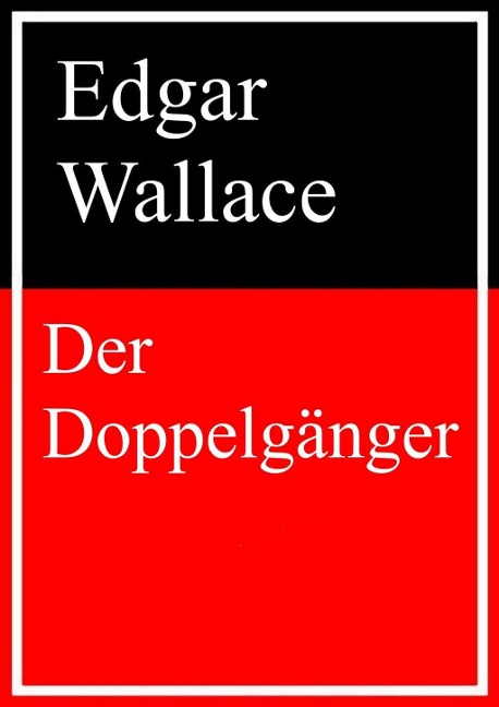 Der Doppelgänger - Edgar Wallace