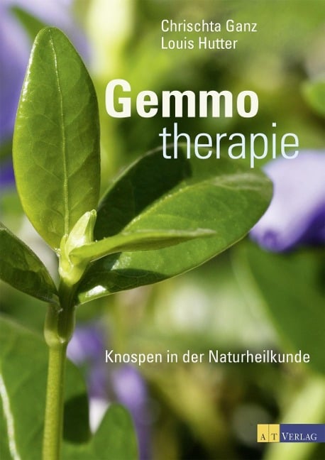 Gemmotherapie - Christa Ganz, Louis Hutter