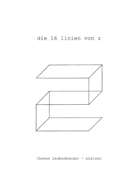 die 16 linien von z - Thomas Laubenberger-Pletzer