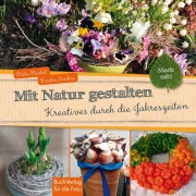 Cover-Bild zum Titel 'Mach mit! Mit Natur gestalten' von 'Kerstin Anders, Heike Henkel'