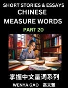 Chinese Measure Words (Part 20)- Learn Chinese Language and Culture by Reading Stories Made of Chinese Liangci Quantifiers, Simple & Easy Mandarin Chinese Lessons for Beginners - Wenya Gao