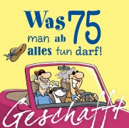 Cover-Bild zum Titel 'Geschafft: Was man ab 75 alles tun darf!' von 'Michael Kernbach'