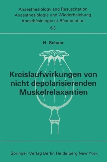 Kreislaufwirkungen von nicht depolarisierenden Muskelrelaxantien - H. Schaer