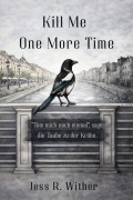 Cover-Bild zum Titel 'Kill Me One More Time' von 'Jess R. Wither'