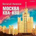 Cover-Bild zum Titel 'Moskva -kva- kva' von 'Vasily Pavlovich Aksenov'