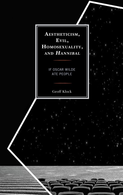 Aestheticism, Evil, Homosexuality, and Hannibal - Geoff Klock