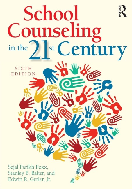 School Counseling in the 21st Century - Sejal Parikh Foxx