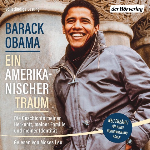 Ein amerikanischer Traum (Neu erzählt für junge Hörerinnen und Hörer) - Barack Obama